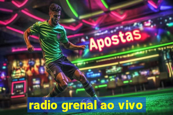 radio grenal ao vivo